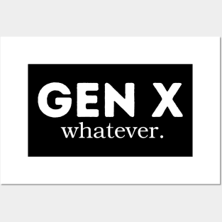 Gen X Whatever Posters and Art